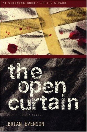 Brian Evenson: The Open Curtain (Paperback, 2006, Coffee House Press)