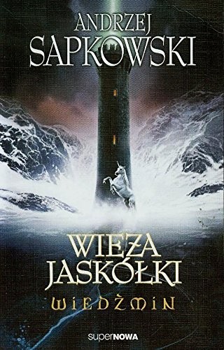 Andrzej Sapkowski: Wied?min 6 Wieza jaskolki (2014, Supernowa)
