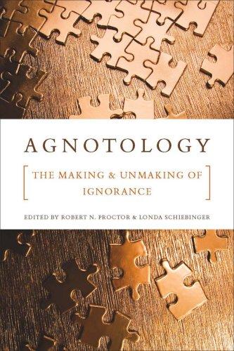 Proctor, Robert, Londa L. Schiebinger: Agnotology (Paperback, 2008, Stanford University Press)