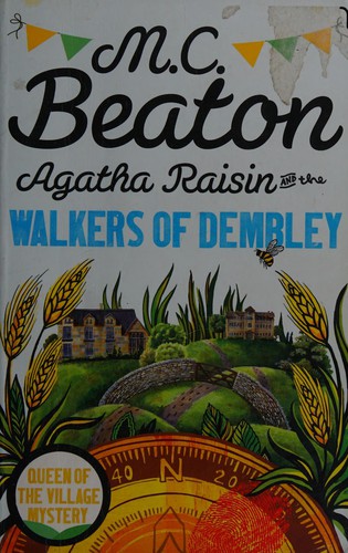 M. C. Beaton: Agatha Raisin and the walkers of Dembley (2015, Constable)