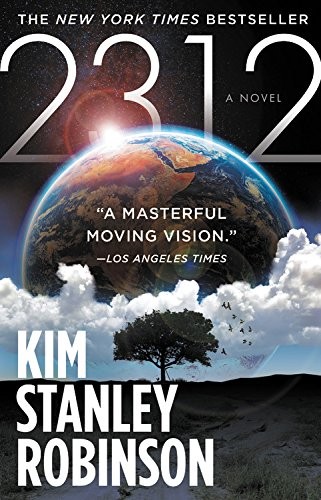 Kim Stanley Robinson: 2312 (2018, Orbit)