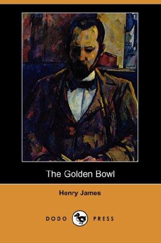 Henry James: The Golden Bowl (Dodo Press) (Paperback, 2007, Dodo Press)