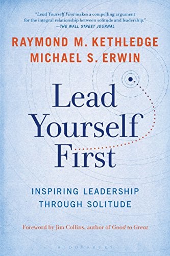 Raymond M. Kethledge, Michael S. Erwin: Lead Yourself First (Paperback, 2018, Bloomsbury Publishing)