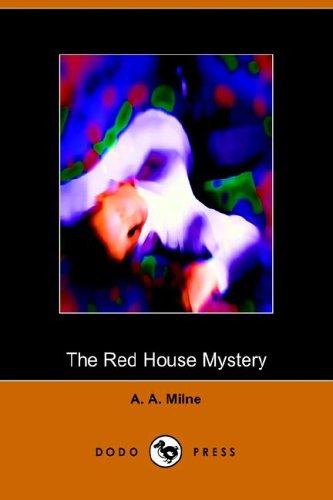 A. A. Milne: The Red House Mystery (Paperback, 2005, Dodo Press)