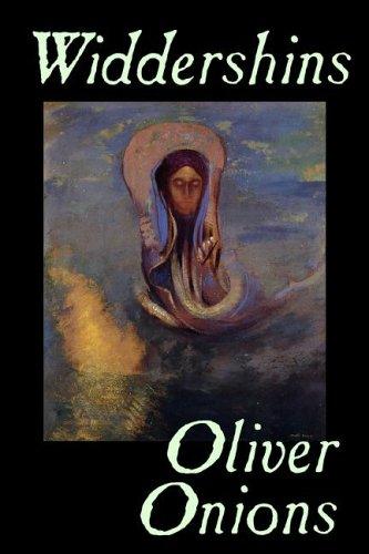 Oliver Onions: Widdershins (Hardcover, 2005, Aegypan)