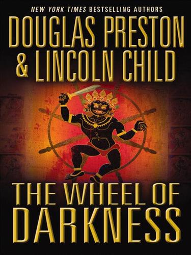 Lincoln Child: The Wheel of Darkness (EBook, 2007, Grand Central Publishing)