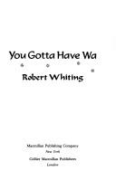 Whiting, Robert.: You gotta have Wa (1989, Macmillan, Collier Macmillan)