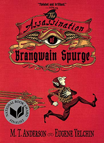 M. T. Anderson, Eugene Yelchin: The Assassination of Brangwain Spurge (Paperback, Candlewick)