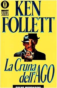 Ken Follett: La cruna dell'ago (Paperback, Italian language, 1979, Oscar Mondadori)