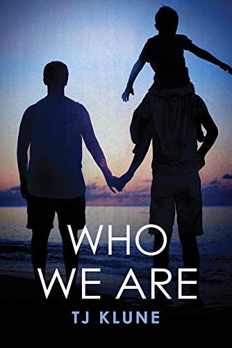 T. J. Klune: Who We Are (Paperback, 2012, Dreamspinner Press LLC)