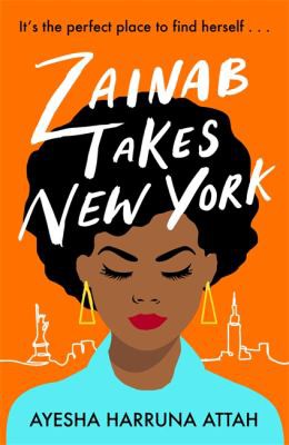 Ayesha Harruna Attah: Zainab Takes New York (2022, Headline Publishing Group)