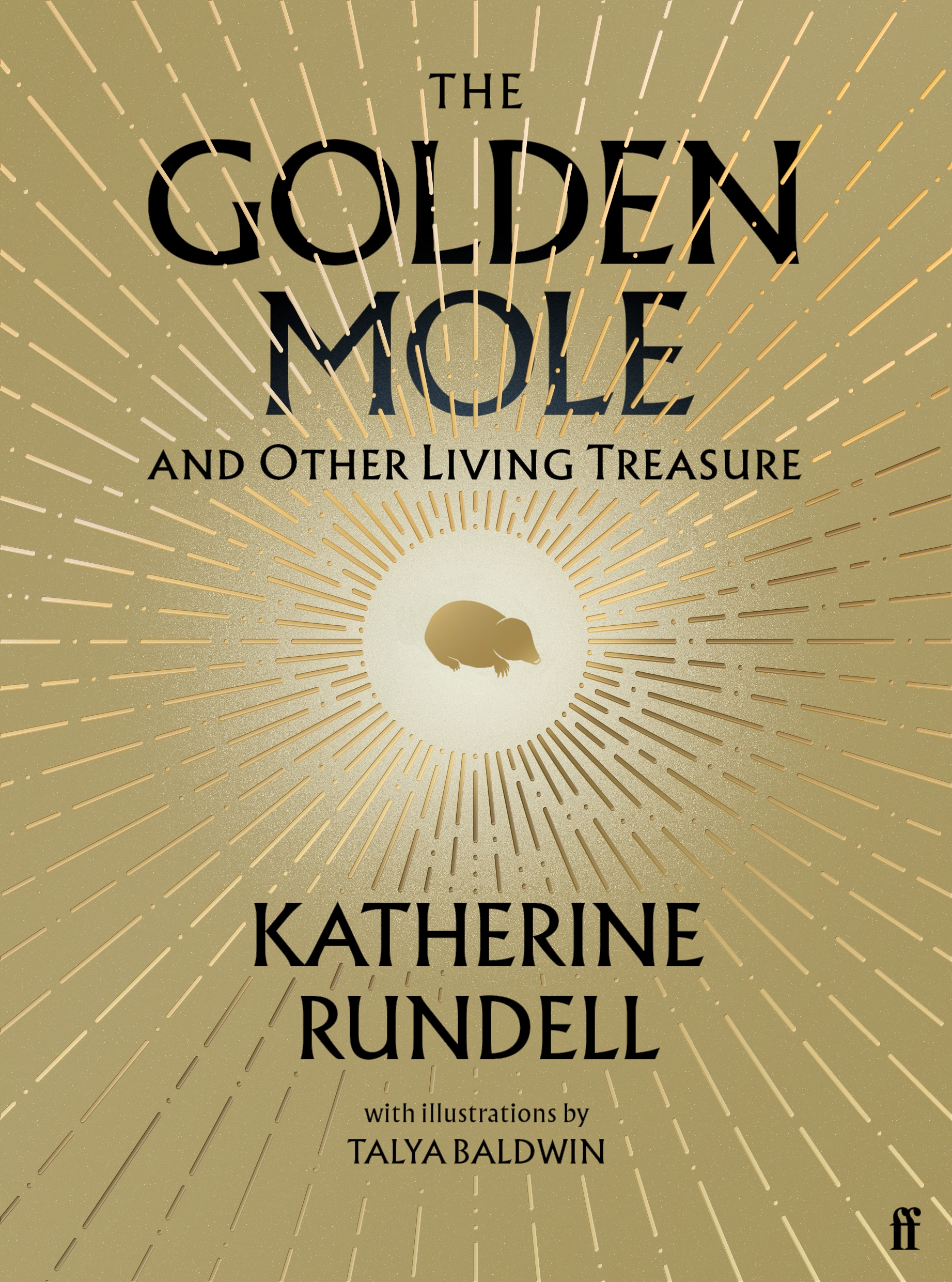 Katherine Rundell: The Golden Mole (Hardcover, 2022, Faber & Faber, Limited)