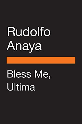 Rudolfo Anaya, Erika L. Sánchez: Bless Me, Ultima (Hardcover, 2022, Penguin Classics)