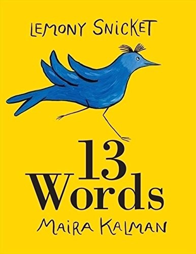 Lemony Snicket: 13 Words (Hardcover, 2014, Turtleback Books)