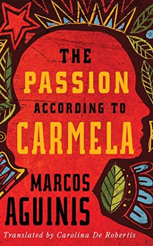 Marcos Aguinis: The Passion According to Carmela (AudiobookFormat, 2018, Brilliance Audio)