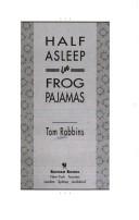 Tom Robbins: Half asleep in frog pajamas (1994, Bantam Books)