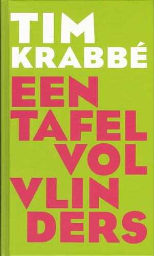 Tim Krabbé: Een tafel vol vlinders (Hardcover, Dutch language, 2009, Stichting Collectieve Propaganda van het Nederlandse Boek)