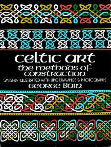 George Bain: The methods of construction of Celtic art. (1973, Dover Publications)