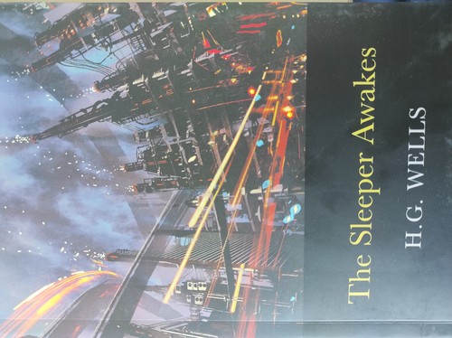 H. G. Wells: The Sleeper Awakes (Paperback, 2022, Fox Eye Publishing)