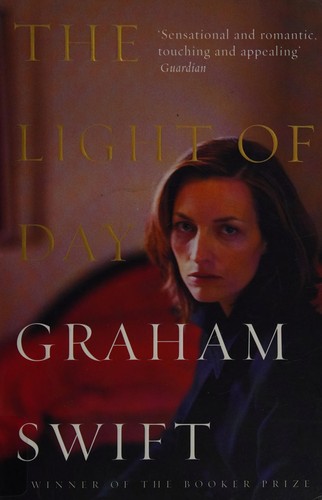 Graham Swift: The light of day (Paperback, 2004, Penguin Books)