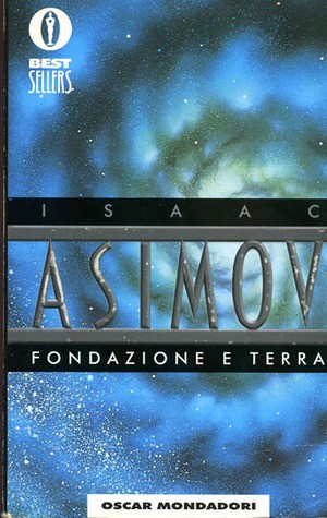 Isaac Asimov: Fondazione e Terra (Paperback, 2000, Mondadori)