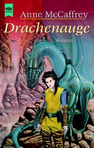 Anne McCaffrey: Drachenauge. Ein Roman aus der Welt der Drachenreiter von Pern. (Paperback, 2001, Heyne)