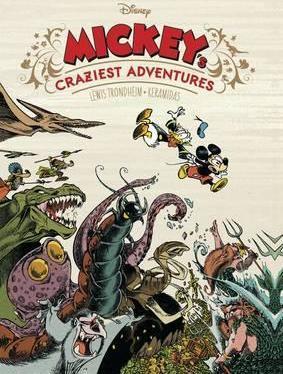 Lewis Trondheim, Nicolas Keramidas: Mickey's Craziest Adventures (2017)