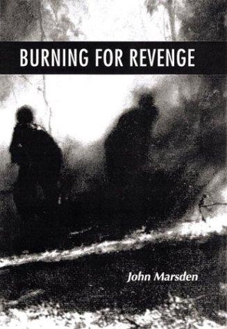 John Marsden, John Marsden: Burning for revenge (2000, Houghton Mifflin)