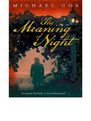 Michael Cox: The Meaning of Night