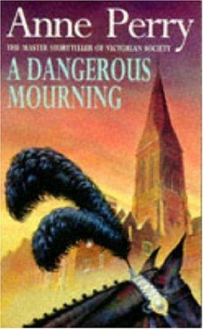 Anne Perry: A Dangerous Mourning (Inspector William Monk Mysteries) (Paperback, 1994, Headline Book Publishing)