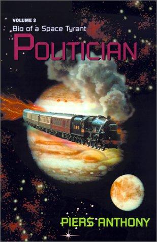 Piers Anthony: Politician (Paperback, 2000, Xlibris Corporation)