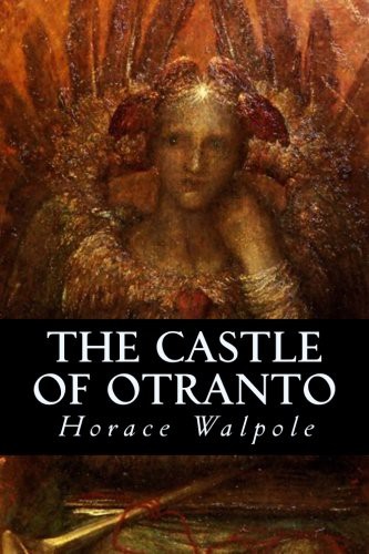 Horace Walpole: The Castle of Otranto (Paperback, 2016, Createspace Independent Publishing Platform, CreateSpace Independent Publishing Platform)