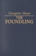 Georgette Heyer: The Foundling (Hardcover, 2000, Amereon Ltd)