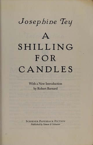 Josephine Tey: A shilling for candles (1998, Scribner Paperback Fiction, published by Simon & Schuster)