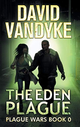 David VanDyke: The Eden Plague (Hardcover, 2016, Castalia House)