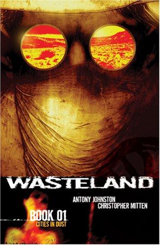 Antony Johnston, Christopher J. Mitten: Wasteland Book 1 (Paperback, 2007, Oni Press)