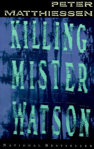 Peter Matthiessen: Killing Mister Watson (1991, Vintage Books)