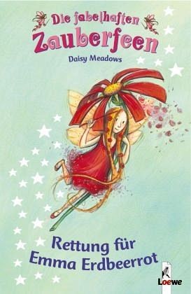 Daisy Meadows: Rettung für Emma Erdbeerrot (Hardcover, German language, 2003, Loewe)