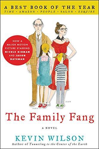 Kevin Wilson: The Family Fang (2012)