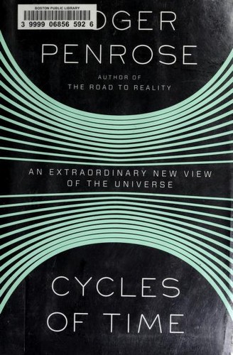 Roger Penrose: Cycles of time (2011, Knopf)