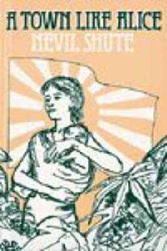 Nevil Shute: A town like Alice (1958, Heinemann educational, Heron Books)