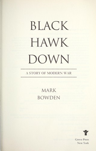 Mark Bowden: Black Hawk down (2010, Grove Press)