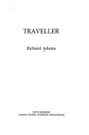 Richard Adams: Traveller (Hardcover, 1988, Random House of Canada, Limited)