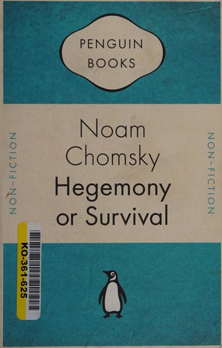 Noam Chomsky: Hegemony or survival? (2007, Penguin)