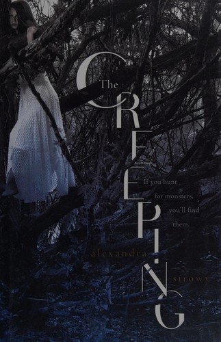 Alexandra Sirowy: The Creeping (2015, Simon & Schuster BFYR)