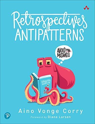 Aino Corry: Retrospectives Antipatterns (2020)