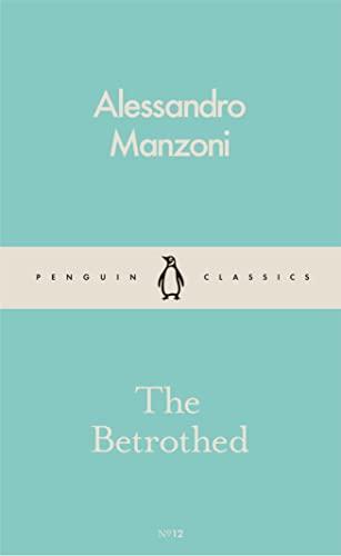 Alessandro Manzoni, Alessandro Manzoni: The Betrothed (2016, Penguin Books, Limited)