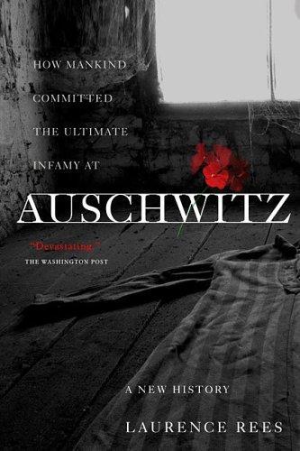 Laurence Rees: Auschwitz (2006)