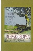 Deepak Chopra: The Seven Spiritual Laws of Success (Hardcover, Thorndike Press)