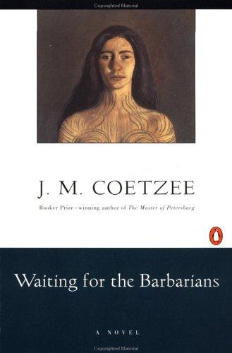 J. M. Coetzee: Waiting for the barbarians (1982, Penguin Books)